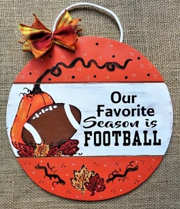 OUR FAVORITE SEASON IS FOOTBALL Circle SIGN Wall Door Hanger Plaque Wood Sports  - Picture 1 of 1