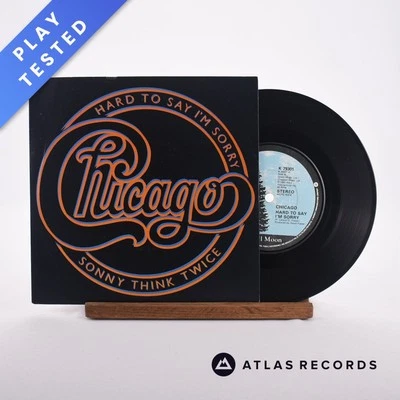 Chicago - Hard To Say I'm Sorry / Sonny Think Twice - 7" Vinyl Record - VG+/EX - Image 1 of 4
