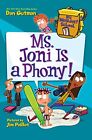 My Weirdest School #7: Ms. Joni Is a Phony!,Dan Gutman,Jim Paill