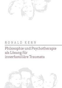 Philosophie und Psychotherapie als Lsung fr innerfamilire Traumata by Ronald Ker - Picture 1 of 1