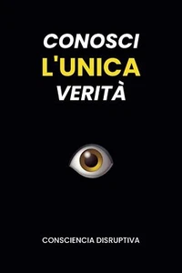 Conosci L'UNICA Verità Copertina flessibile – 22 agosto 2023 - Foto 1 di 1