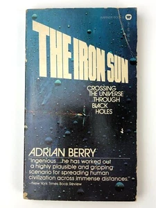 The Iron Sun Crossing the Universe Through Black Holes by Adrian Berry Ppbk 1978 - Imagen 1 de 10
