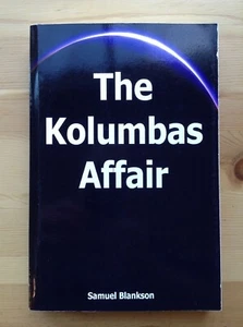 THE KOLUMBAS AFFAIR Samual Blankson PAPERBACK 2007 Novel Sci-Fi - Imagen 1 de 3