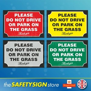 Please Do Not Drive or Park on the Grass Signs Stickers A5 A4 A3 A2 Parking - Picture 1 of 6