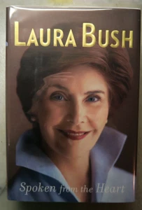 Spoken from the Heart, Laura Bush, 1st prnt 2010 SINGED *LN/LN* - Picture 1 of 9