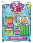 Love To Write!: Activities To Sharpen Creative Writi...