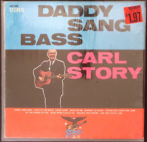 CARL STORY DADDY SANG BASS STARDAY RECORDS SLP438 W/SHRINK VINYL LP 133-70W