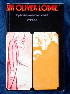 Sir Oliver Lodge: Psychical Researcher & Scientist, Biography By W.P. Jolly Rare - Imagen 1 de 5