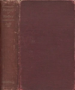 Sylvester Judd / History of Hadley Including the Early History of Hatfield South - Imagen 1 de 1