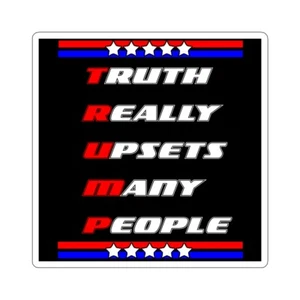 Truth Really Upsets Many People Kiss-Cut Stickers - Picture 1 of 25