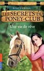 4. The Secrets Poney-Club: One Vie De Dream (04) Stacy Gregg Condition Correct