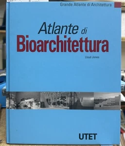 (Architettura) L. Jones - ATLANTE DI BIOARCHITETTURA - I EDIZIONE - Utet 2002 - Imagen 1 de 1
