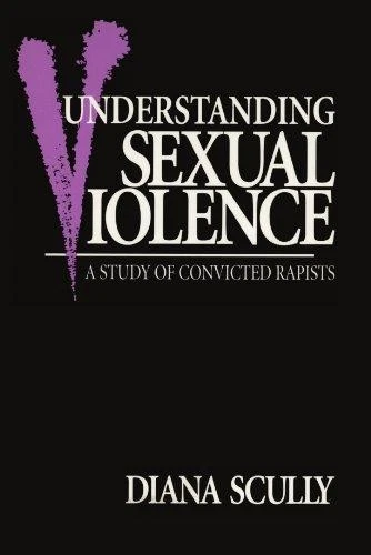 Understanding Sexual Violence: A Study of Convicted Rapists (Perspectives on Gen - Image 1 of 1