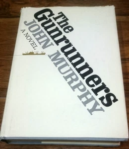 THE GUNRUNNERS JOHN MURPHY (MACMILLAN HC W/DJ 2ND PRINT 1966) VGC RARE - Imagen 1 de 11
