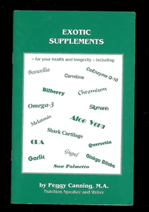 Exotic Supplements Book Nutrition Speaker and Writer by Peggy Canning, M.A. 44 P - Bild 1 von 4