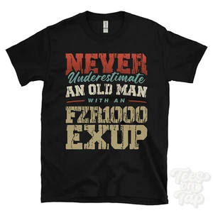 NEVER UNDERESTIMATE AN OLD MAN WITH AN FZR1000 EXUP FUNNY T-SHIRT IDEAL GIFT - Picture 1 of 2
