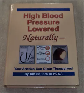 High Blood Pressure Lowered Naturally : Your Arteries Can Clean Themselves by FC - Picture 1 of 3