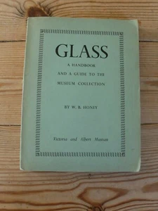 Glass : A Handbook Guide to the Museum Collection by W.B. Honey (paperback) 1946 - Bild 1 von 9