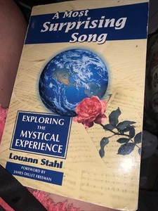 A MOST SURPRISING SONG: EXPLORING THE MYSTICAL EXPERIENCE By Louann Stahl VG - Imagen 1 de 6