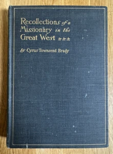 1900 US Missionary Recollections Great West 1st Ed Cyrus T Brady Colorado KS MO - Picture 1 of 18