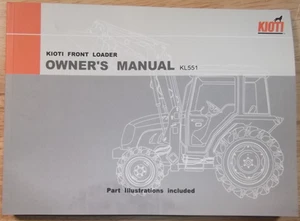 KIOTI KL551 FRONT END LOADER OPERATOR OPERATION PARTS & MAINTENANCE MANUAL BOOK - Picture 1 of 6