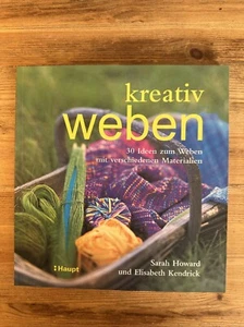 Kreativ Weben - 39 Ideen zum Weben mit verschiedenen Materialien - 2008 - Bild 1 von 6