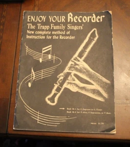 Enjoy your Recorder ~ The Trapp Family Singers ~ 1954 Lesson Book - Picture 1 of 1