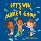 Let's Win the Money Game by Sherri Marteney Paperback Book