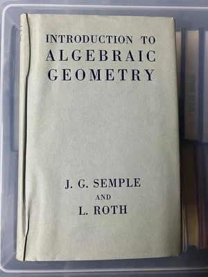 INTRODUCTION TO ALGEBRAIC GEOMETRY - SEMPLE & ROTH - HARDBACK - SCARCE & RARE - Image 1 of 4