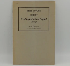 Brief Outline History of Washington's State Capitol Group Clark Savidge 1927 Bk - Picture 1 of 10