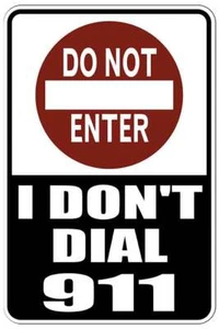 I DON'T DIAL 911 sign Metal funny man cave home decor M1 - Picture 1 of 1