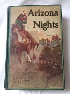 Arizona Nights Hardcover Illustrated by Stewart Edward White 1907 - Picture 1 of 5