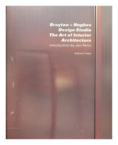 RENZI, JEN Brayton + Hughes Design Studio : the art of interior architecture / b - Image 1 of 1