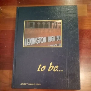 Lexington High School Yearbook 2005 "to be..." 05 Lexington, South Carolina SC - Picture 1 of 7