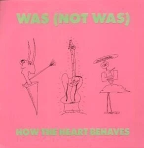 Was Not Was How the Heart Behaves 12" vinyl UK Fontana 1990 in pic sleeve WAS812 - Bild 1 von 3