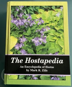Hostapedia : A Hosta Encyclopedia by Mark Zilis GARDENING - Imagen 1 de 5