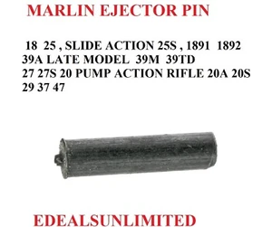 MARLIN EJECTOR PIN 18 25 SLIDE ACTION 25S 1891 1892 39A LATE MODEL 39M 39TD 27 - Picture 1 of 1