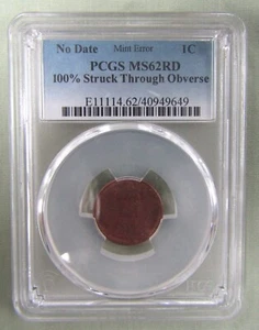 NO DATE 100% STRUCK THROUGH OBVERSE LINCOLN CENT PCGS MS62 RD MINT ERROR - Picture 1 of 5