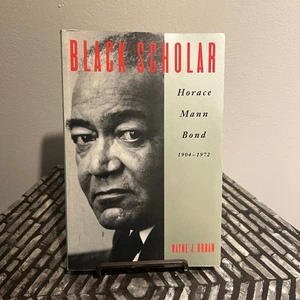 Black Scholar: Horace Mann Bond by Wayne J. Urban - 1994 - Nice Paperback Copy - Picture 1 of 3