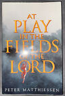 At Play In The Fields Of The Lord by Peter Matthiessen PB, 1965, Vintage)