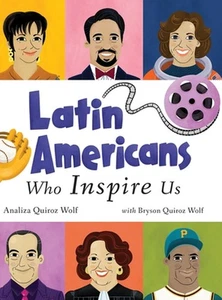 Latin Americans Who Inspire Us by Analiza Quiroz Wolf Hardcover Book - Picture 1 of 1