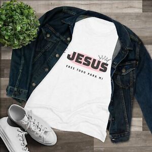 Jesus You Are Everything To Me- Camiseta Para Mujer De Dios-Jesus Es Amor