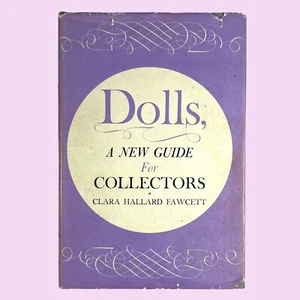SIGNED Clara Hallard Fawcett- Dolls: A New Guide for Collectors (1964) HC DJ VG - Picture 1 of 9