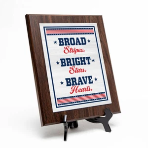 Broad Stripes. Bright Stars. Brave Hearts. Patriotic Decorative Wall Plaque - Picture 1 of 36