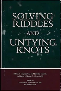 Solving Riddles and Untying Knots: Biblical, Epigraphic, and Semitic Studies in, - Foto 1 di 1