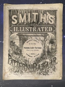 Smith’s Illustrated Quarterly Fashion Magazine Vol V No. 4 1876 Summer Styles - Imagen 1 de 20