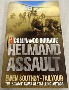 3 Commando Brigade, Helmand Assault, Ewen Southby-Tailyour, Paperback Book - Picture 1 of 3