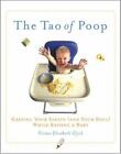 The Tao Of Poop: Keeping Your Sanity (And Your Soul) While Raising A Baby Vivia