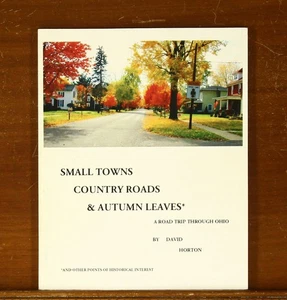 Horton: Small Towns, Country Roads, & Autumn Leaves: A Road Trip through Ohio - Picture 1 of 5
