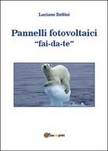 DIY Photovoltaik Module von Luciano Bellini, 2013, Youcanprint - Bild 1 von 1